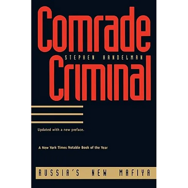 Comrade Criminal: Russias New Mafiya