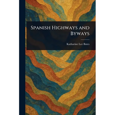 Spanish Highways and Byways