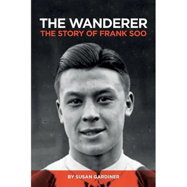 The Wanderer: The Story of Frank Soo