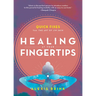 Healing at Your Fingertips: Quick Fixes from the Art of Jin Shin