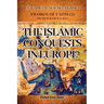The Islamic Conquests in Europe