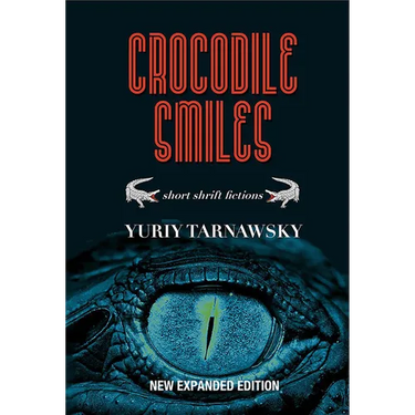 Crocodile Smiles: Short Shrift Fictions
