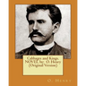 Cabbages and Kings. NOVEL by: O. Henry (Original Version)