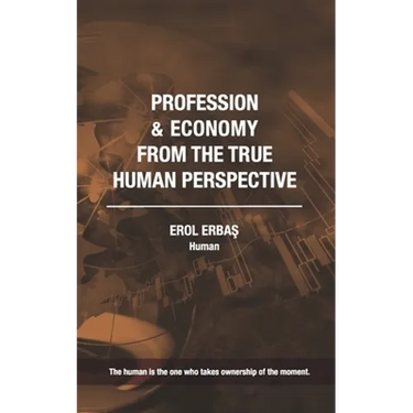 Profession and Economy from the True Human Perspective