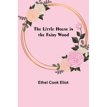 The Little House in the Fairy Wood
