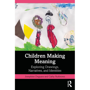 Children Making Meaning: Exploring Drawings, Narratives, and Identities