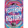 Yesterday Is History