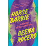 Horse Barbie: A Memoir of Reclamation