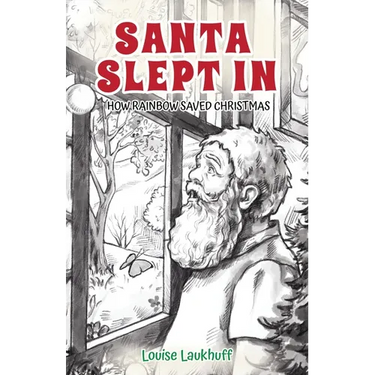 Santa Slept In: How Rainbow Saved Christmas