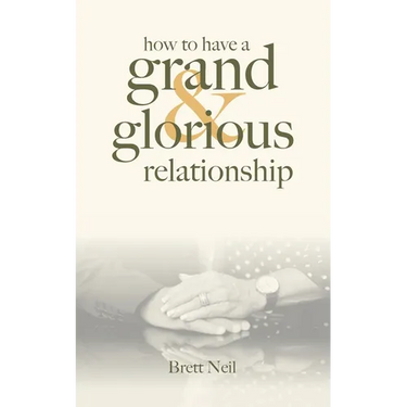 How To Have A Grand & Glorious Relationship