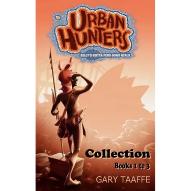 Urban Hunters Collection Books 1 to 3: Billy's Gotta Find Some Girls