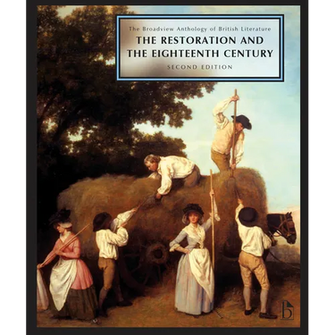 The Broadview Anthology of British Literature Volume 3: The Restoration and the Eighteenth Century - Second Edition