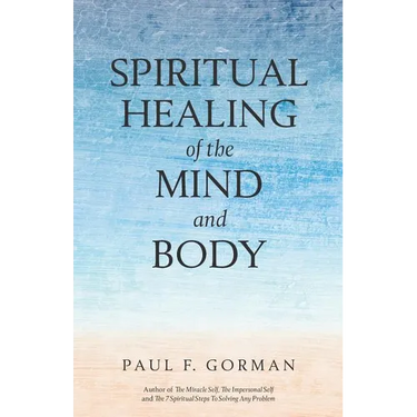 Spiritual Healing of the Mind and Body