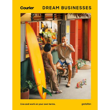 Dream Businesses: Live and Work on Your Own Terms