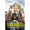 Siya Kolisi: Against All Odds
