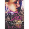 Dope, Love, & Karma: He Played With My Heart
