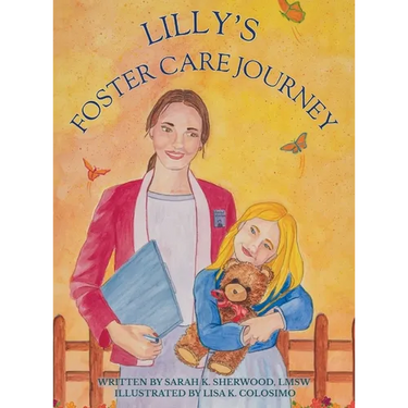 Lilly's Foster Care Journey: A Rhyming Story for Children and Teens About Belonging, Hope, and Foster Care