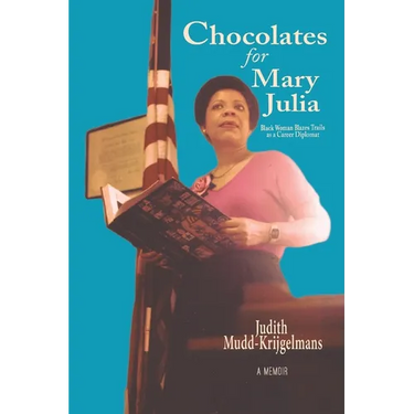 Chocolates for Mary Julia: Black Woman Blazes Trails as a Career Diplomat
