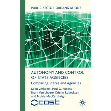 Autonomy and Control of State Agencies: Comparing States and Agencies