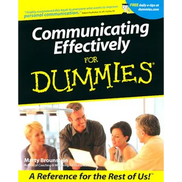 Communicating Effectively for Dummies