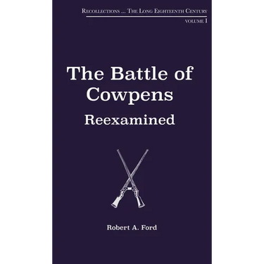 The Battle of Cowpens, Reexamined