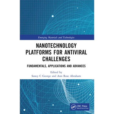Nanotechnology Platforms for Antiviral Challenges: Fundamentals, Applications and Advances