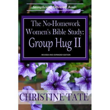 The No-Homework Women's Bible Study: Group Hug II