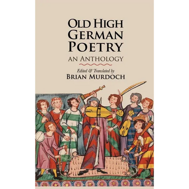 Old High German Poetry: An Anthology