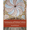 Intimacies of Global Sufism: Ne'matullahi Shrines and Material Culture Between Iran and India