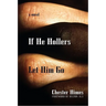 If He Hollers Let Him Go