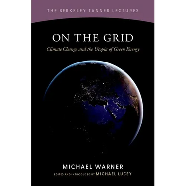 On the Grid: Climate Change and the Utopia of Green Energy
