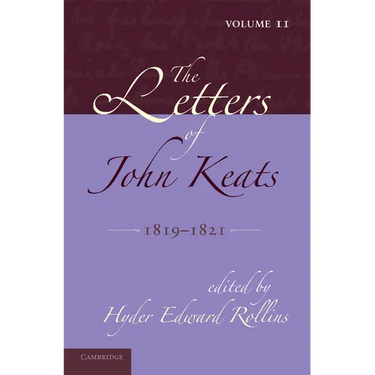 The Letters of John Keats: Volume 2, 1819 1821: 1814 1821