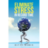 Eliminate Stress in Record Time