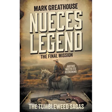 Nueces Legend: The Final Mission (A Western Adventure Series)
