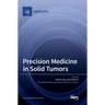 Precision Medicine in Solid Tumors