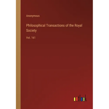 Philosophical Transactions of the Royal Society: Vol. 161