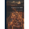 Naples In 1888