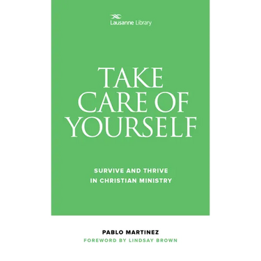 Take Care of Yourself: Survive and Thrive in Christian Ministry