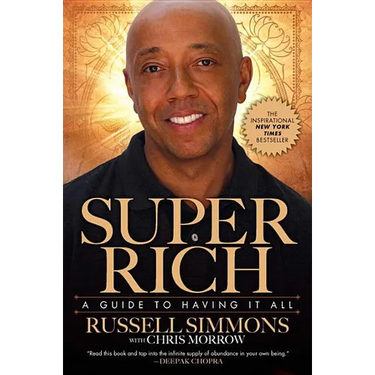 Super Rich: A Guide to Having It All