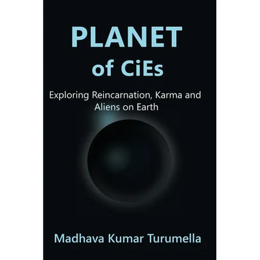 PLANET OF CiEs: Exploring Reincarnation, Karma and Aliens on Earth
