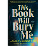 This Book Will Bury Me