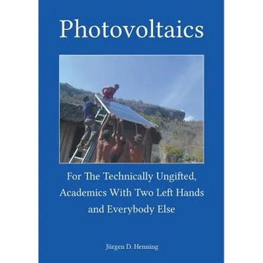 Photovoltaics for the technically ungifted: academics with two left hands and everybody else