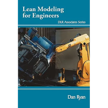 Lean Modeling for Engineers: Dlr Associates Series