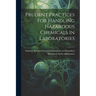 Prudent Practices For Handling Hazardous Chemicals In Laboratories