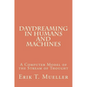 Daydreaming in Humans and Machines: A Computer Model of the Stream of Thought