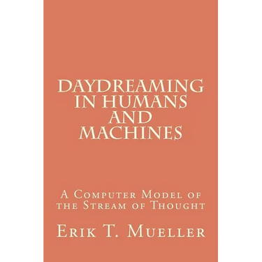 Daydreaming in Humans and Machines: A Computer Model of the Stream of Thought