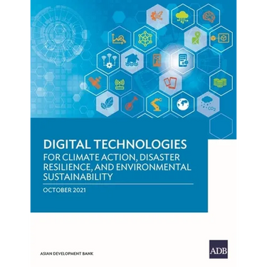 Digital Technologies for Climate Action, Disaster Resilience, and Environmental Sustainability