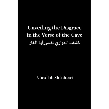 Unveiling the Disgrace in the Verse of the Cave