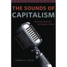The Sounds of Capitalism: Advertising, Music, and the Conquest of Culture