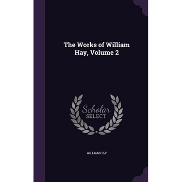 The Works of William Hay, Volume 2